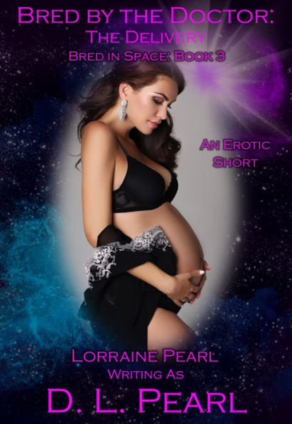 Bred by the Doctor: The Delivery: Bred in Space Book 3