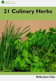 Title: 21 Culinary Herbs, Author: Roby Jose Ciju