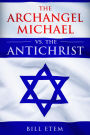 The Archangel Michael vs the Antichrist