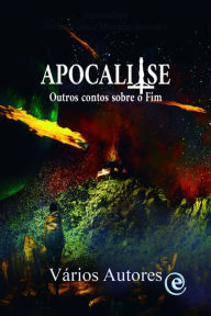 Title: Apocali-se: Outros contos sobre o Fim, Author: Vários Autores