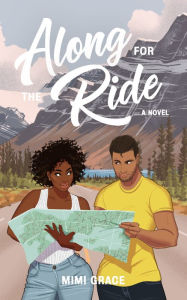 Title: Along for the Ride, Author: Mimi Grace