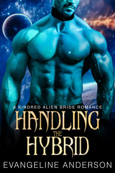 Handling the Hybrid...Book 15 in the Kindred Tales Series