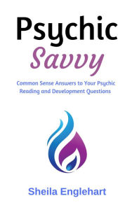 Title: Psychic Savvy, Author: Sheila Englehart