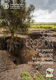 Title: Soil Erosion: The Greatest Challenge for Sustainable Soil Management, Author: Food and Agriculture Organization of the United Nations