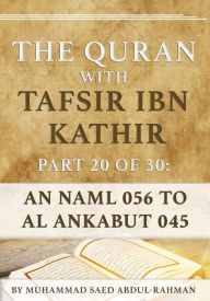 Title: The Quran With Tafsir Ibn Kathir Part 20 of 30: An Naml 056 To Al Ankabut 045, Author: Muhammad Abdul-Rahman