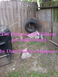 Title: The Honeycomb Hideout (an Addendum), Author: Daniel Hargrove