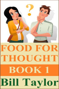 Title: Food For Thought: The Series - Book One, Author: Bill Taylor