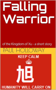 Title: Falling Warrior, Author: Paul  Holloway