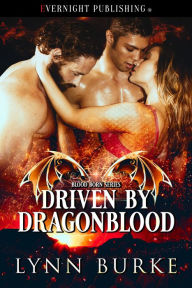 Title: Driven by Dragonblood, Author: Lynn Burke