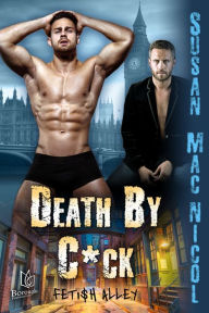 Title: Death By C*ck, Author: Susan Mac Nicol