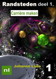 Title: Randsteden deel 1, Carrière maken, Author: Johanna Lime