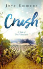 Crush: A Tale of Two Vineyards