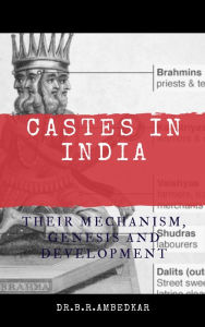 Title: Castes in India: Their Mechanism, Genesis and Development, Author: Dr. B. R. Ambedkar