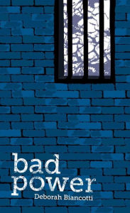 Title: Bad Power, Author: Deborah Biancotti