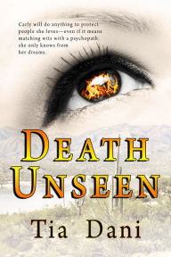 Title: Death Unseen, Author: Tia Dani