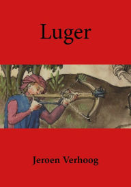 Title: Luger, Author: Jeroen Verhoog