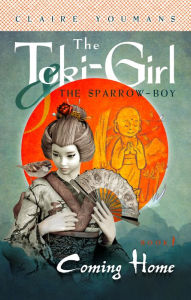 Title: The Toki-Girl and the Sparrow-Boy, Book 1: Coming Home, Author: Claire Youmans