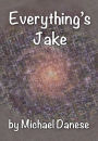 Everything's Jake