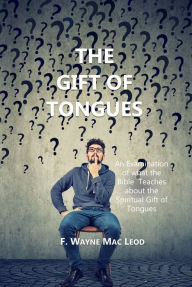 Title: The Gift of Tongues, Author: F. Wayne Mac Leod