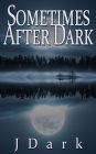 Sometimes After Dark