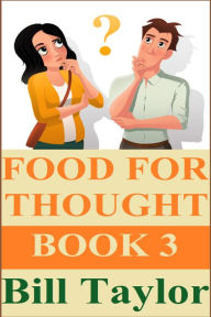 Title: Food For Thought: The Series - Book Three, Author: Bill Taylor