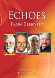 Title: Echoes From Eternity, Author: Guru Dayal