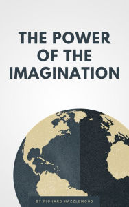 Title: The Power of the Imagination, Author: Richard Hazzlewood