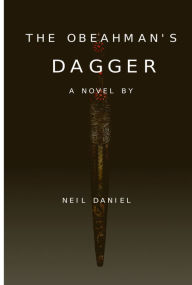 Title: The Obeahman's Dagger, Author: Neil Daniel