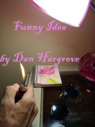 Title: Funny Idea, Author: Daniel Hargrove