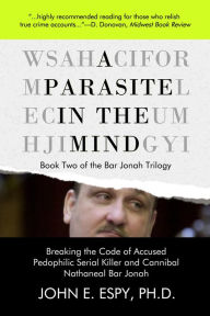 Title: A Parasite in the Mind (Book Two of the Bar Jonah Trilogy), Author: John E. Espy