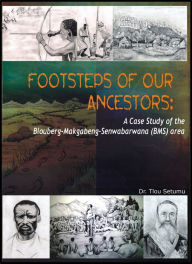 Title: Footsteps of Our Ancestors, Author: Tlou Setumu
