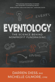 Title: Eventology: The Science Behind Nonprofit Fundraising, Author: Darren Diess