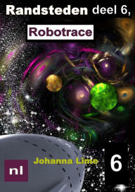 Title: Randsteden deel 6, Robotrace, Author: Johanna Lime