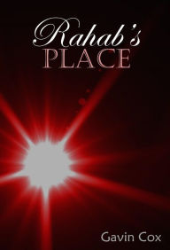 Title: Rahab's Place, Author: Gavin Cox
