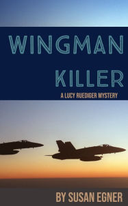 Title: Wingman Killer, Author: Susan Egner