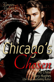 Title: Chicago's Chosen, Author: M.J. Chase