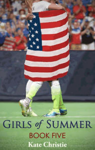 Title: Girls of Summer: Book Five of Girls of Summer, Author: Kate Christie