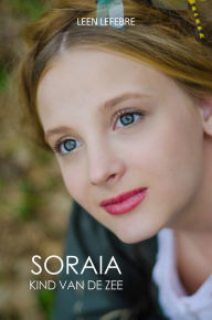 Title: Soraia, kind van de zee, Author: Leen Lefebre