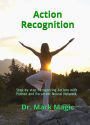 Action Recognition: Step-by-step Recognizing Actions with Python and Recurrent Neural Network