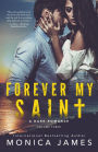 Forever My Saint (All The Pretty Things Trilogy Volume 3)