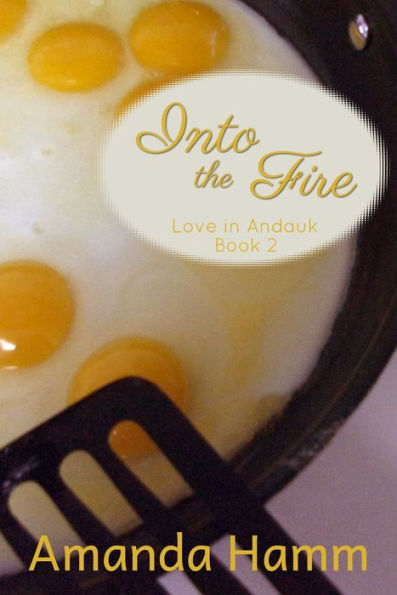 Into the Fire