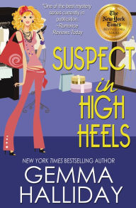 Title: Suspect in High Heels, Author: Gemma Halliday