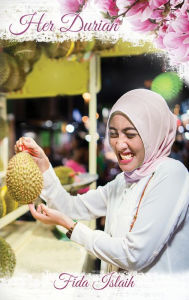 Title: Her Durian, Author: Fida Islaih