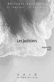 Title: Les justiciers, Author: Saïd
