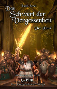 Title: Das Schwert der Vergessenheit: Der Fund, Author: Grim