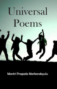 Title: Universal Poems, Author: Mantri Pragada Markandeyulu