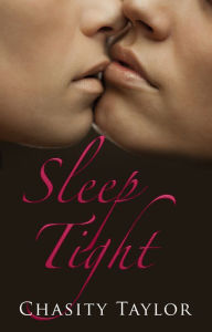 Title: Sleep Tight, Author: Chasity Taylor