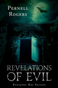 Title: Revelations of Evil, Author: Pernell Rogers