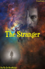 Title: The Stranger, Author: Sha'Ra On WindWalker