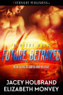 Future, Betrayed